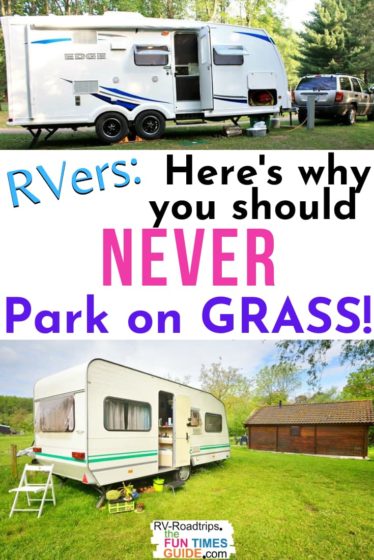 Here's why you should never park your RV on grass!