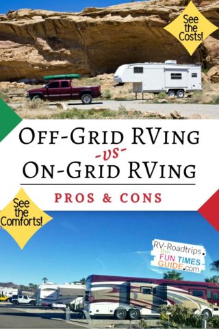 See the costs, comforts, pros and cons of Off-grid RVing vs On-grid RVing.