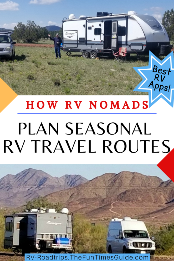 How RV Nomas Plan Their Seasonal RV Travel Routes The Best RV Apps To